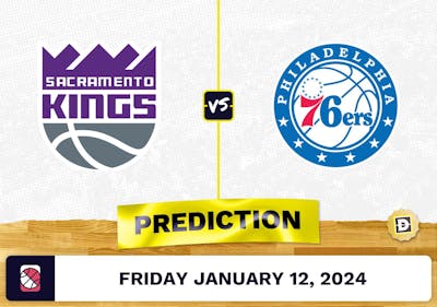 Sacramento Kings vs. Philadelphia 76ers Prediction, Odds, NBA Picks [1/12/2024]