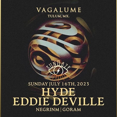 Hyde, Eddie Deville | Sundaze @ Vagalume Tulum