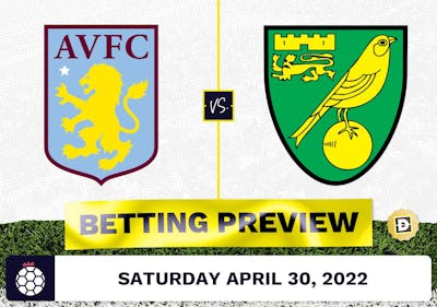 Aston Villa vs. Norwich Prediction and Odds - Apr 30, 2022
