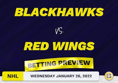 Blackhawks vs. Red Wings Predictions and Odds - Jan 26, 2022