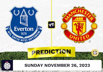 Everton vs. Manchester United Prediction and Odds - November 26, 2023