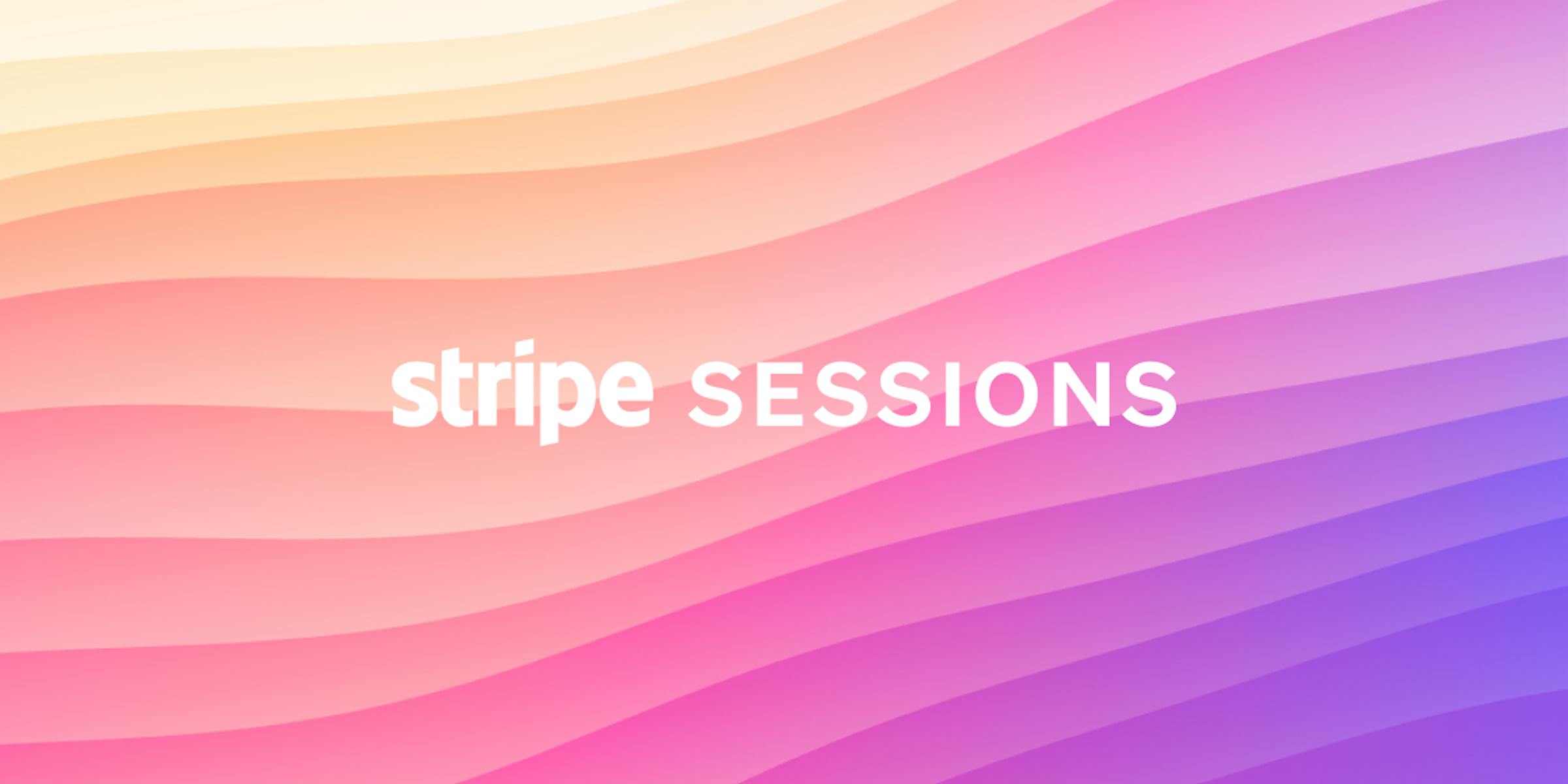 Registration opens today for Stripe Sessions 2021