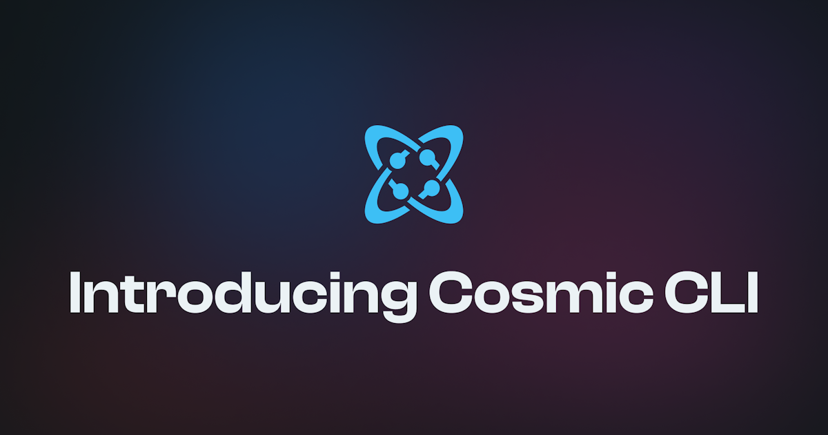 Introducing the Cosmic CLI: AI-Powered Content and Code Management from ...