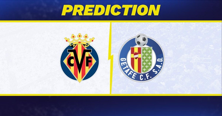 Villareal-Getafe Predictions and Game Preview.