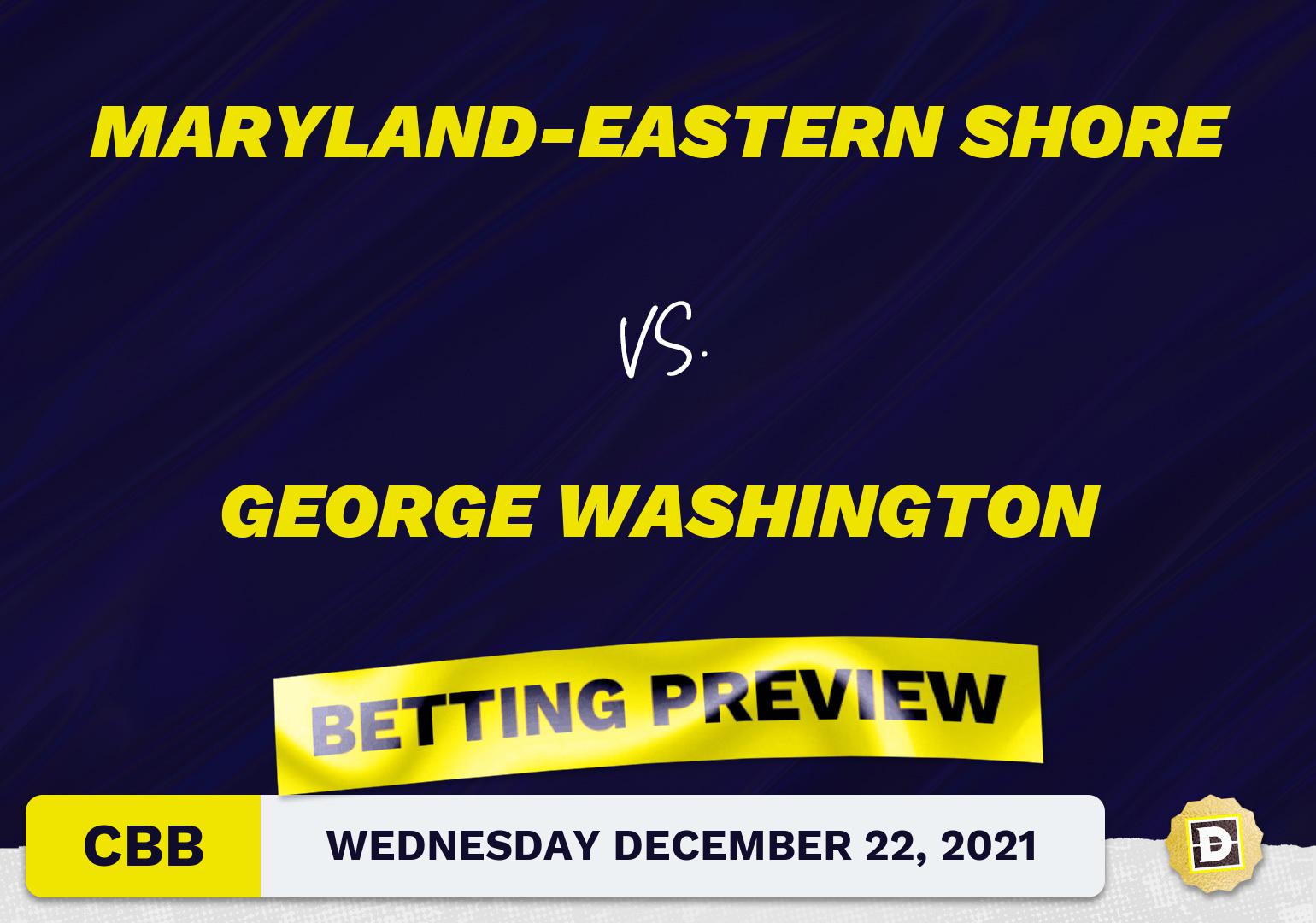 Maryland-Eastern Shore vs. George Washington CBB Predictions and Odds - Dec 22, 2021