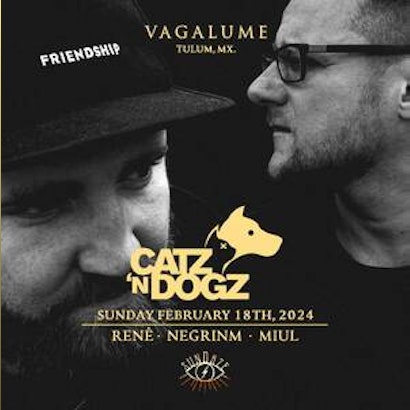Catz N Dogz | Sundaze @ Vagalume Tulum