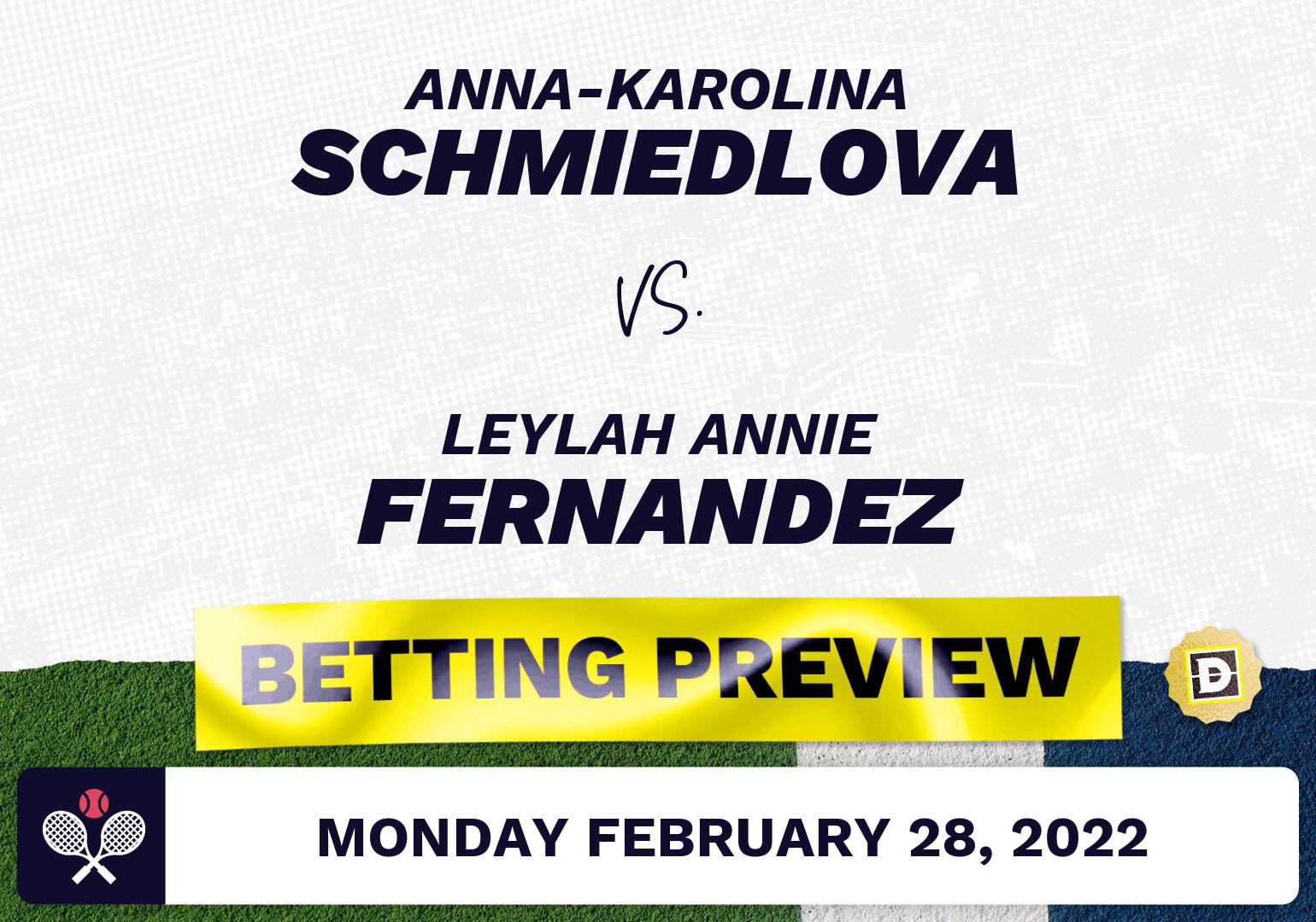Anna-Karolina Schmiedlova vs. Leylah Annie Fernandez Predictions - Feb 28, 2022