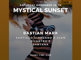 Bastian Mark | Mystical Sunset @ Kanan Tulum