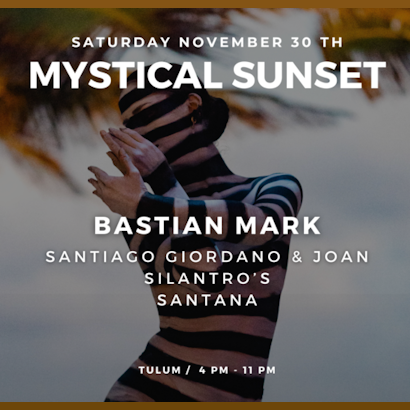 Bastian Mark | Mystical Sunset @ Kanan Tulum