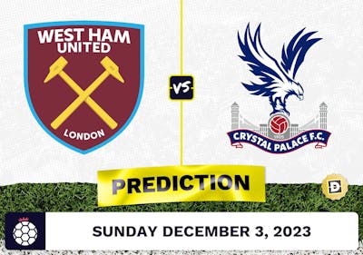 West Ham vs. Crystal Palace Prediction and Odds - December 3, 2023