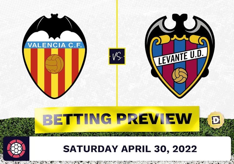 Valencia vs. Levante Prediction and Odds - Apr 30, 2022