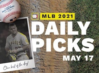 Best MLB Betting Picks and Parlays: Monday May 17, 2021