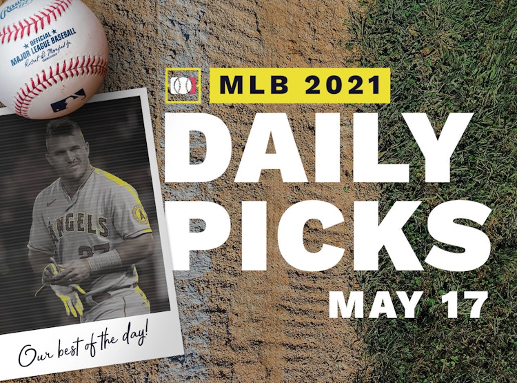 Best MLB Betting Picks and Parlays: Monday May 17, 2021