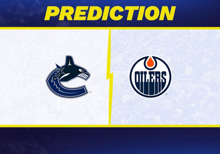 Vancouver Canucks-Edmonton Oilers Predictions and Game Preview.