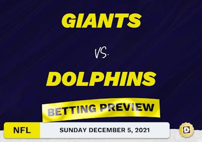 Giants vs. Dolphins Predictions and Odds - Dec 5, 2021