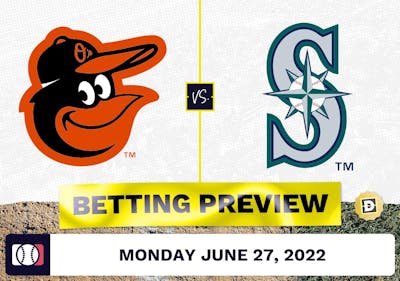 Orioles vs. Mariners Prediction and Odds - Jun 27, 2022