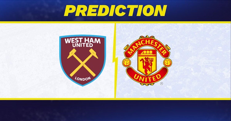 West Ham-Manchester United Predictions and Game Preview.