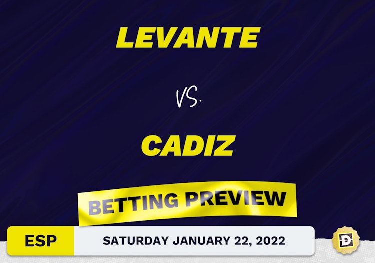 Levante vs. Cadiz Predictions and Odds - Jan 22, 2022