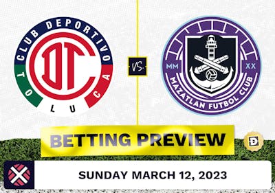 Toluca vs. Mazatlan Prediction and Odds - Mar 12, 2023