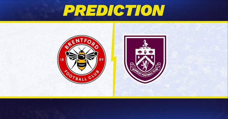 Brentford-Burnley Predictions and Game Preview.