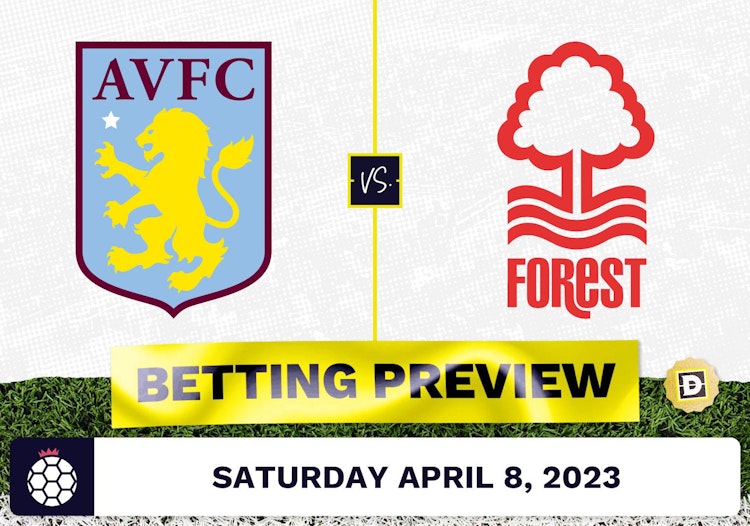 Aston Villa vs. Nottingham Forest Prediction and Odds - Apr 8, 2023