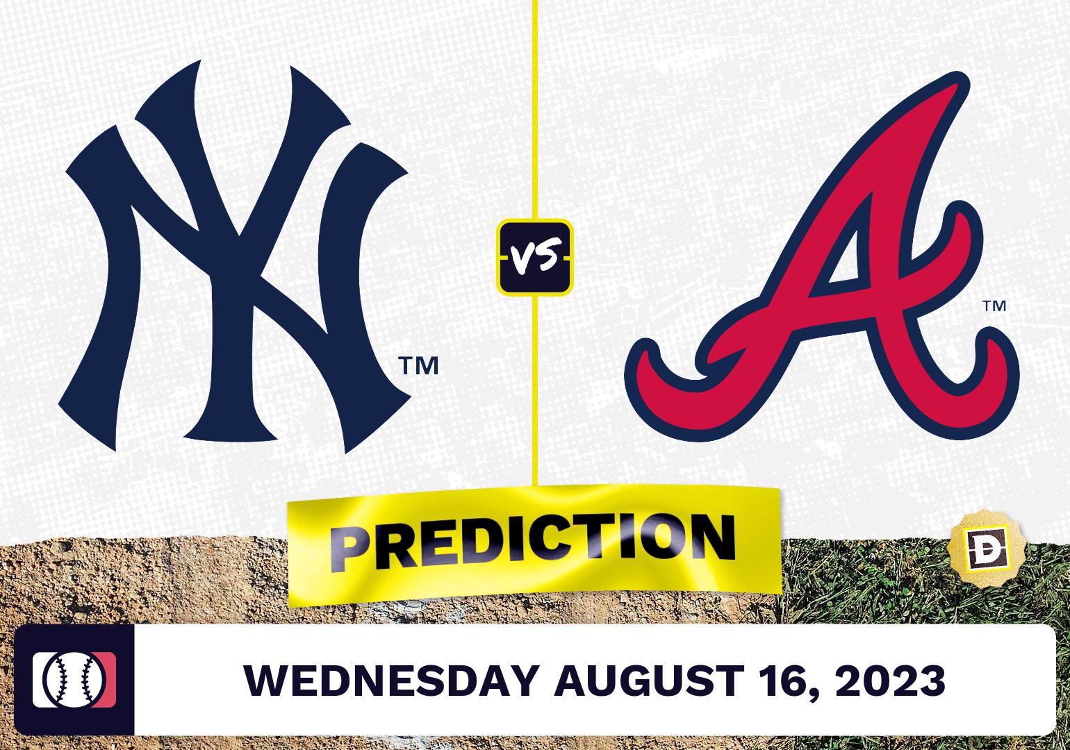 Yankees vs. Braves Prediction for MLB Wednesday [8/16/2023]