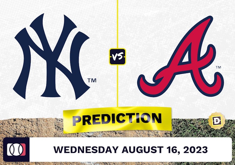 Yankees vs. Braves Prediction for MLB Wednesday [8/16/2023]