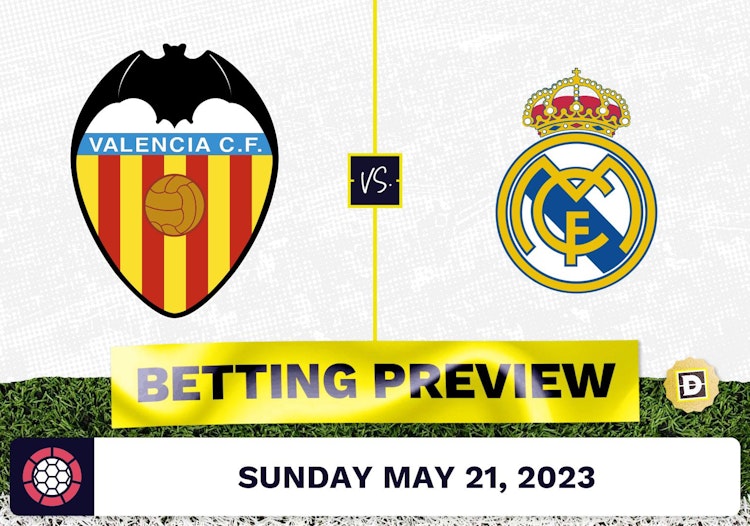 Valencia vs. Real Madrid Prediction and Odds - May 21, 2023