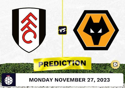 Fulham vs. Wolves Prediction and Odds - November 27, 2023