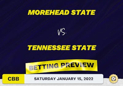 Morehead State vs. Tennessee State CBB Predictions and Odds - Jan 15, 2022