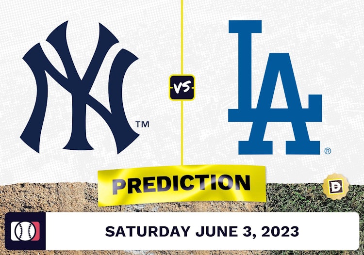 Yankees vs. Dodgers Prediction for MLB Saturday [6/3/2023]