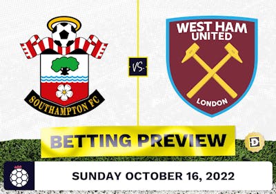 Southampton vs. West Ham Prediction and Odds - Oct 16, 2022