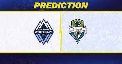 Vancouver Whitecaps vs. Seattle Sounders Prediction, Odds, MLS Picks [10/2/2024]