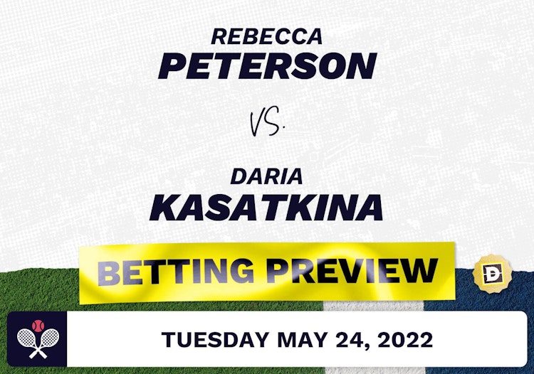 Rebecca Peterson vs. Daria Kasatkina Predictions - May 24, 2022