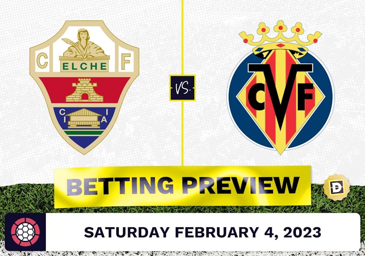 Elche vs. Villareal Prediction and Odds - Feb 4, 2023