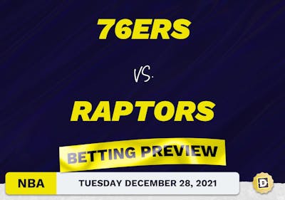 76ers vs. Raptors Predictions and Odds - Dec 28, 2021
