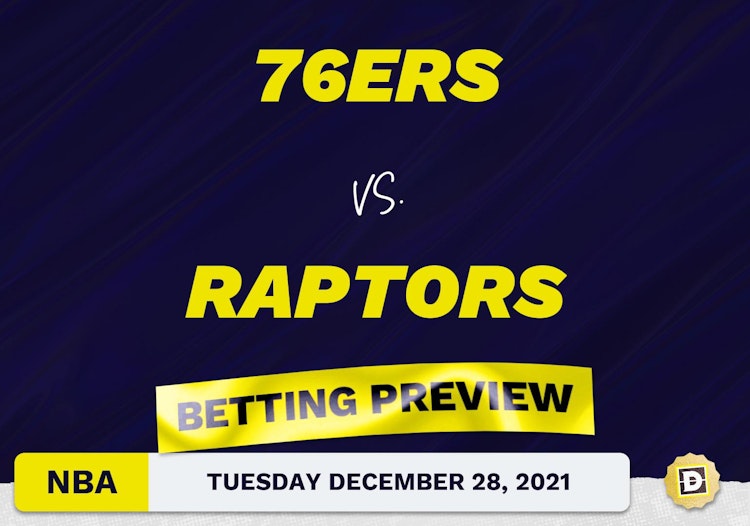 76ers vs. Raptors Predictions and Odds - Dec 28, 2021