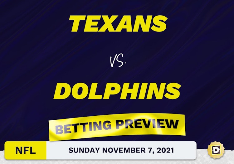 Texans vs. Dolphins Predictions and Odds - Nov 7, 2021