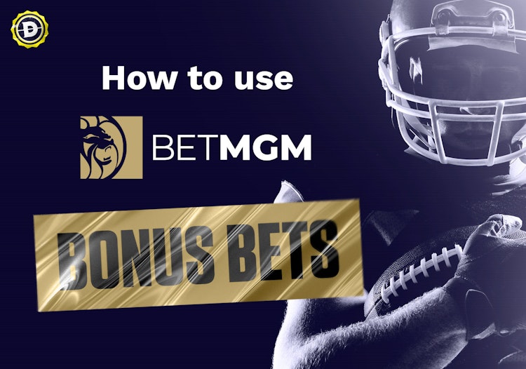 Explained: How To Use BetMGM Bonus Bets in 2024