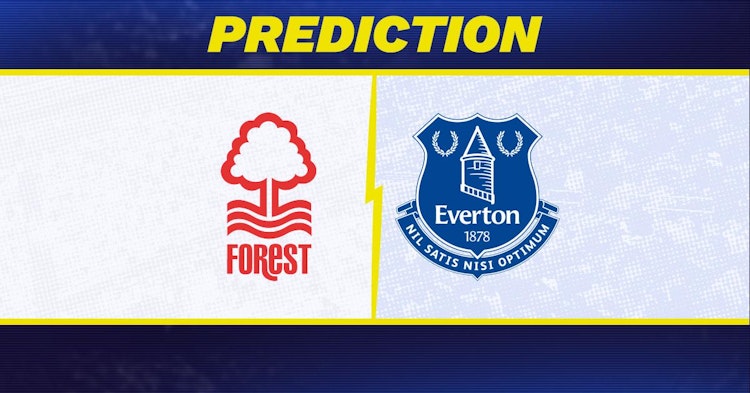 Nottingham Forest-Everton Predictions and Game Preview.