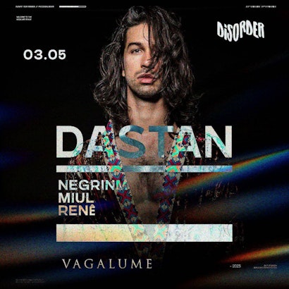 Dastan | Disorder @ Vagalume Tulum