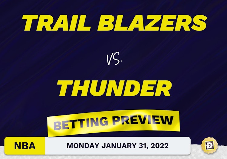 Trail Blazers vs. Thunder Predictions and Odds - Jan 31, 2022