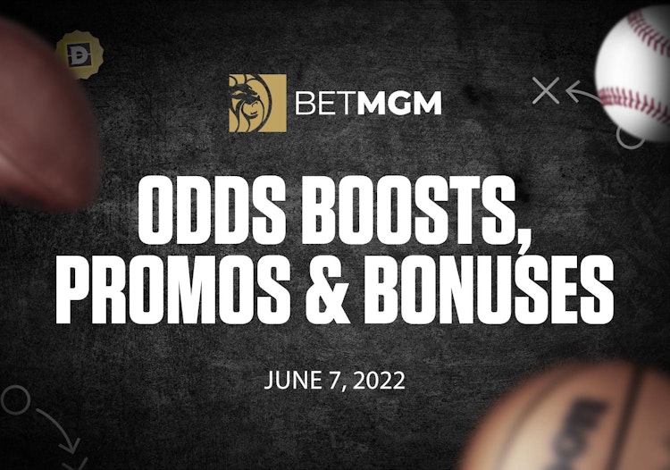 BetMGM Sportsbook Promo, Bonus and Odds for June 7, 2022