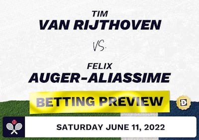 Tim van Rijthoven vs. Felix Auger-Aliassime Predictions - Jun 11, 2022