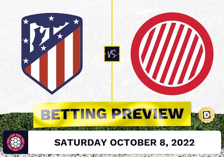 Atletico Madrid vs. Girona Prediction and Odds - Oct 8, 2022