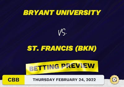 Bryant University vs. St. Francis (BKN) CBB Predictions and Odds - Feb 24, 2022