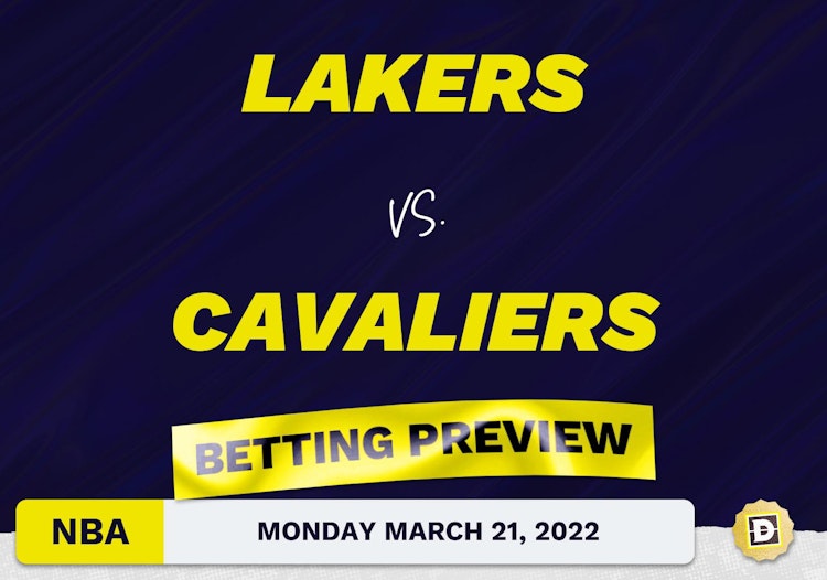 Lakers vs. Cavaliers Predictions and Odds - Mar 21, 2022