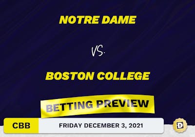 Notre Dame vs. Boston College CBB Predictions and Odds - Dec 3, 2021