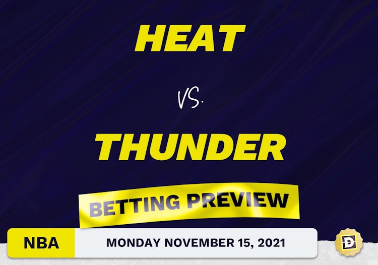 Heat vs. Thunder Predictions and Odds - Nov 15, 2021