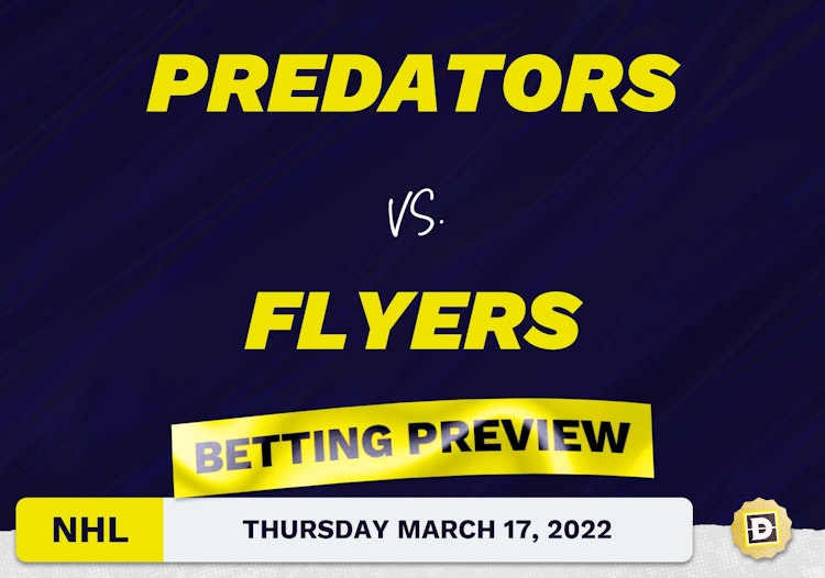Predators vs. Flyers Predictions and Odds - Mar 17, 2022